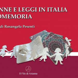 Foto ‘Donne e leggi in Italia’, per una memoria generativa della ‘nostra’ Storia 1