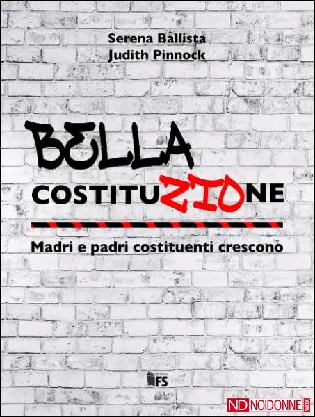 Foto: 'Bella CostituZIOne', il libro di Serena Ballista e Judith Pinnock