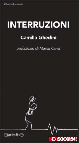 Foto: 'Interruzioni', il libro di Camilla Ghedini