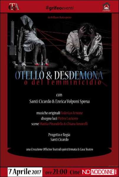 Foto: Otello & Desdemona o del femminicidio: l'attualità della tragedia shakespeariana