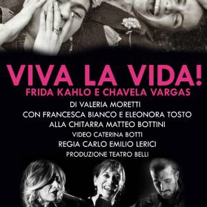 Foto A Roma in scena 'Viva la vida. Frida Kahlo e Chavela Vargas!' 1