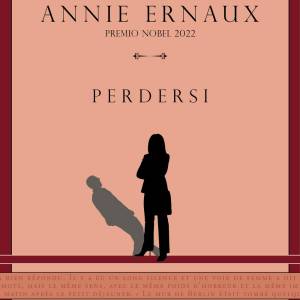 Foto PERDERSI, l’ultimo libro di ANNIE ERNAUX, Premio Nobel per la Letteratura 1