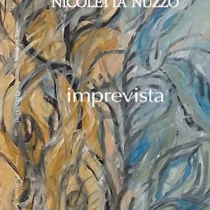 Foto 'Imprevista', la raccolta di versi di Nicoletta Nuzzo. Nota di lettura di Stefania La Via 1