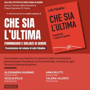 Foto Che sia l'ultima. Femminicidi e violenze di genere, il libro di Lella Palladino  1