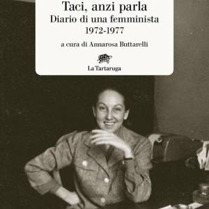 Foto Carla Lonzi, la donna in rivolta che sputava su Hegel 2