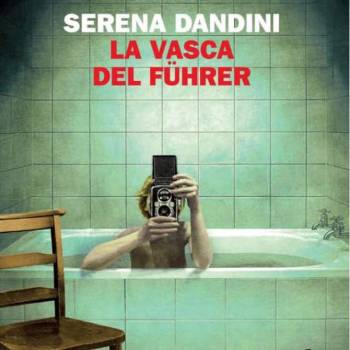 Foto: SERENA DANDINI, 'La vasca del Führer' (Einaudi)