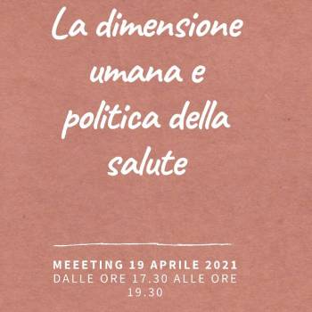 Foto: LA DIMENSIONE UMANA E POLITICA DELLA SALUTE
