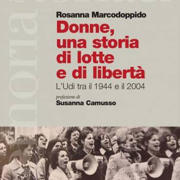 Foto: DONNE, UNA STORIA DI LOTTE E DI LIBERTA': il libro di Rosanna Marcodoppido