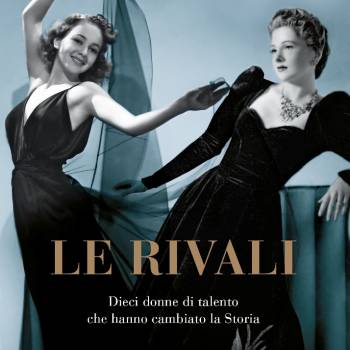 Foto: LE RIVALI, il libro di Paola Calvetti