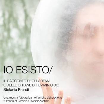 Foto: Io esisto/Il racconto degli orfani e delle orfane di femminicidio”, mostra di Stefania Prandi
