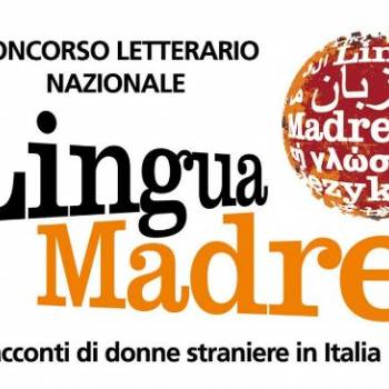 Foto: Concorso Lingua Madre: XIX edizione. Racconti di donne straniere in Italia