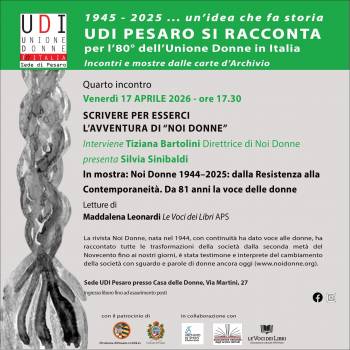 Foto: UDI Pesaro / SCRIVERE PER ESSERCI. L’AVVENTURA DI 'NOI DONNE'