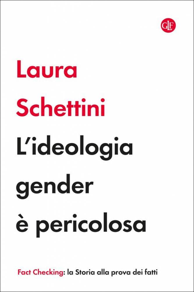 'L’ideologia gender è pericolosa' di Laura Schettini