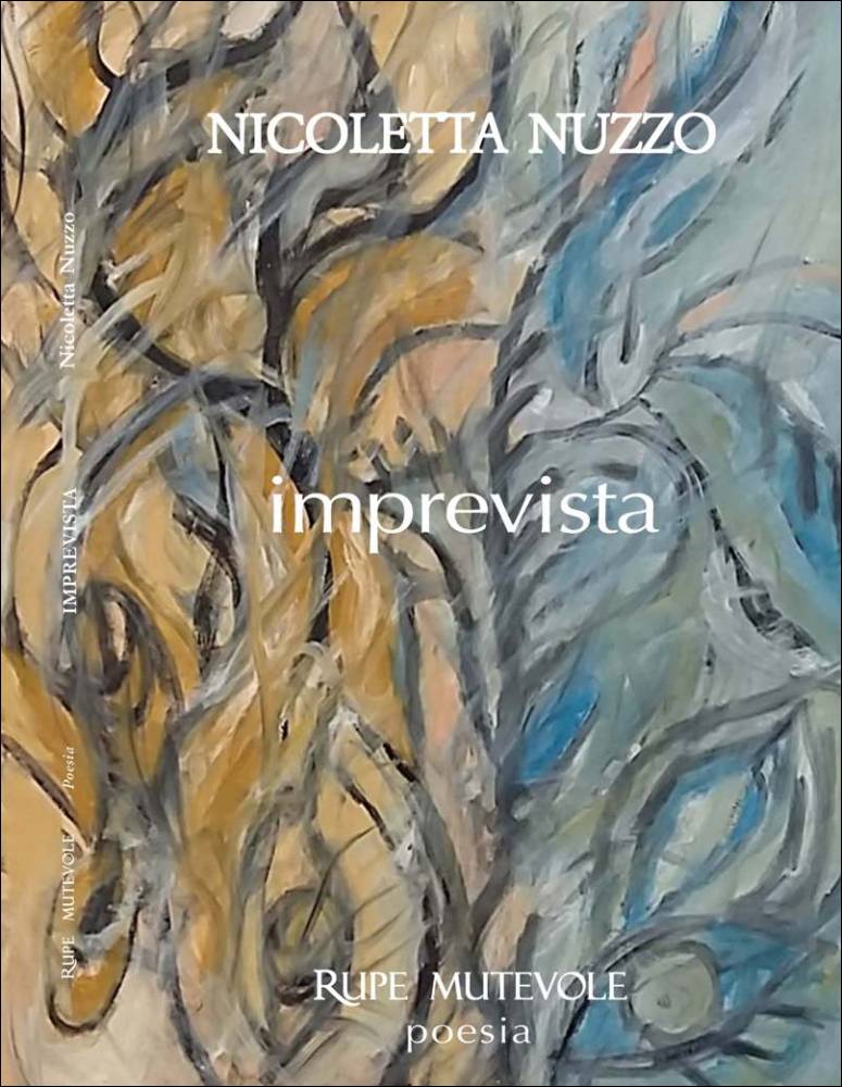 'Imprevista', la raccolta di versi di Nicoletta Nuzzo. Nota di lettura di Stefania La Via