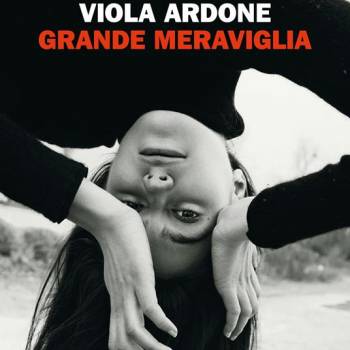 Foto: Grande Meraviglia di Viola Ardone