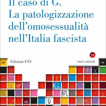 Foto: “Il caso di G. La patologizzazione dell’omosessualità nell’Italia fascista”