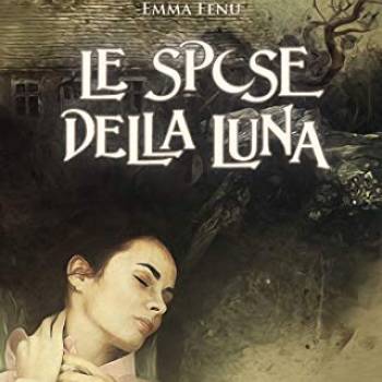 Foto: Le spose della Luna di Emma Fenu. Recensione di Fanca Adelaide Amico