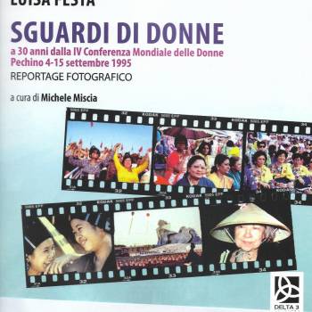 Foto: Pechino 1995 / Sguardi di Donne a 30 anni dalla IV Conferenza Mondiale delle Donne