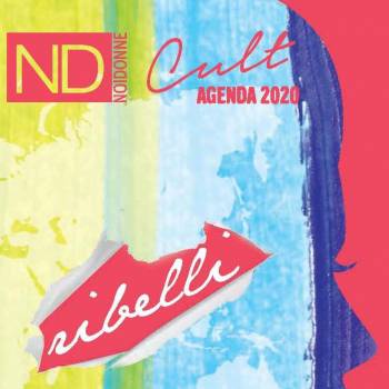 Foto: TORNA L’AGENDA NOIDONNE Cult 2020: bella, allegra, intelligente!