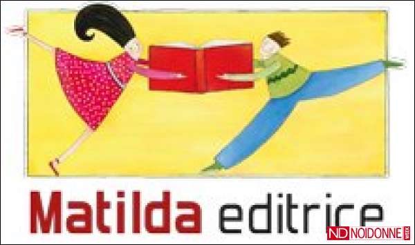 Foto: I libri di Matilda editrice: il Premio Mariateresa Di Lascia e la presenza a Pordenonelegge