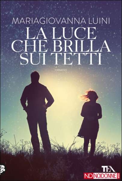 Foto: La luce che brilla sui tetti, il libro di Maria Giovanna Luini