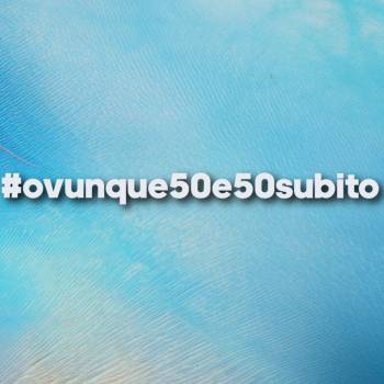 Foto: Campagna #ovunque50e50subito